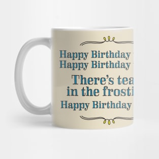 Happy Birthday to me - tears in my frosting Mug